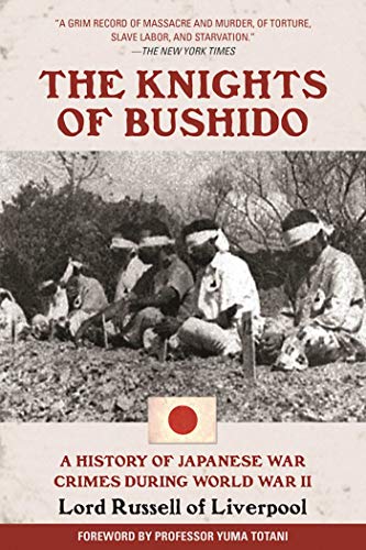 Stock image for The Knights of Bushido: A History of Japanese War Crimes During World War II for sale by Revaluation Books