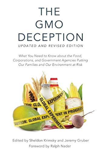 Stock image for The GMO Deception: What You Need to Know about the Food, Corporations, and Government Agencies Putting Our Families and Our Environment at Risk for sale by Goodwill