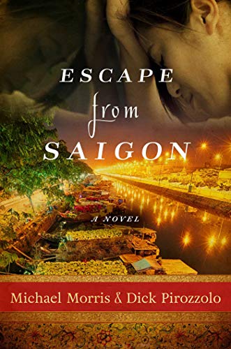 Beispielbild fr Escape from Saigon : A Novel zum Verkauf von Better World Books