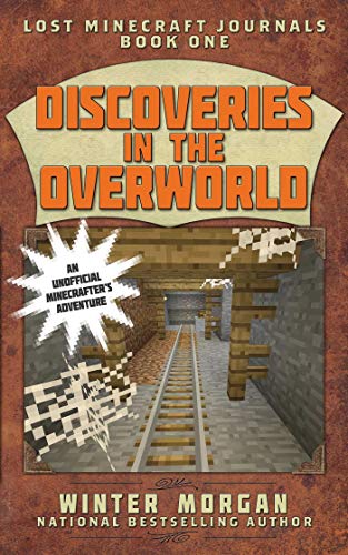 Stock image for Discoveries in the Overworld : Lost Minecraft Journals, Book One for sale by Better World Books
