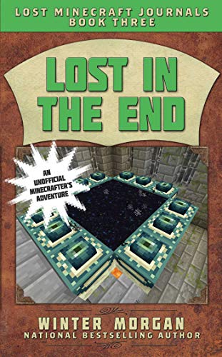 Imagen de archivo de Lost in the End : Lost Minecraft Journals, Book Three a la venta por Better World Books