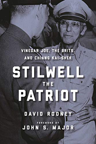 Beispielbild fr Stilwell the Patriot: Vinegar Joe, the Brits, and Chiang Kai-Shek zum Verkauf von ThriftBooks-Atlanta