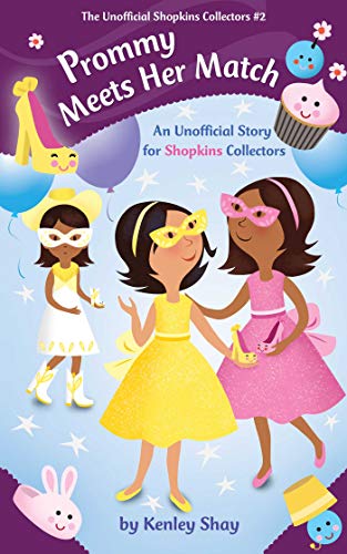 Beispielbild fr Prommy Meets Her Match: An Unofficial Story for Shopkins Collectors (Unofficial Shopkins Collectors) zum Verkauf von Once Upon A Time Books