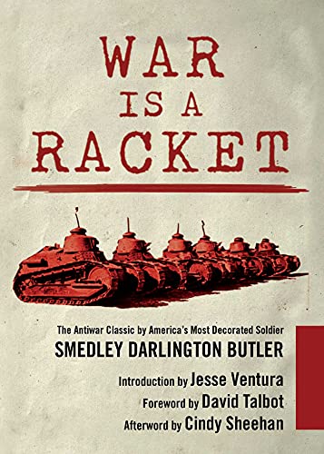 Stock image for War Is a Racket: The Antiwar Classic by America's Most Decorated Soldier for sale by BooksRun