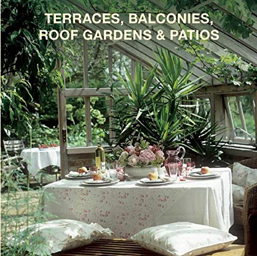 Beispielbild fr Terraces, Balconies, Roof Gardens & Patios zum Verkauf von Jenson Books Inc