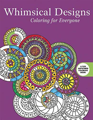 Stock image for Whimsical Designs: Coloring for Everyone (Creative Stress Relieving Adult Coloring) for sale by Wonder Book