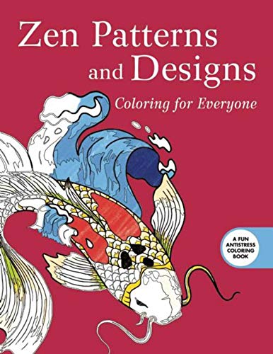 Imagen de archivo de Zen Patterns and Designs: Coloring for Everyone (Creative Stress Relieving Adult Coloring Book Series) a la venta por Orion Tech