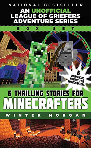 Stock image for An Unofficial League of Griefers Adventure Series Box Set: 6 Thrilling Stories for Minecrafters for sale by Reliant Bookstore