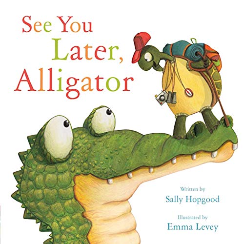 Stock image for See You Later, Alligator for sale by SecondSale