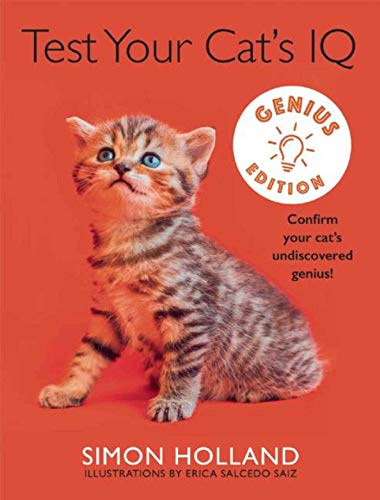Imagen de archivo de Test Your Cat's IQ Genius Edition: Confirm Your Cat's Undiscovered Genius! a la venta por SecondSale
