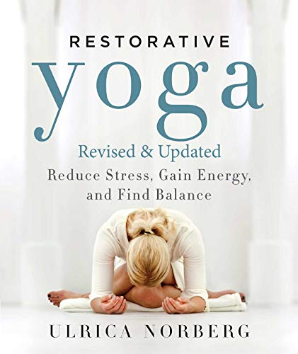 Beispielbild fr Restorative Yoga: Reduce Stress, Gain Energy, and Find Balance zum Verkauf von WorldofBooks