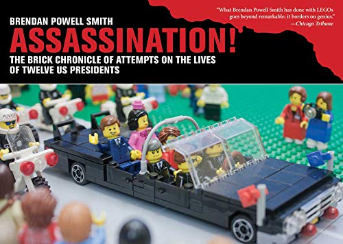 Stock image for Assassination!: The Brick Chronicle Presents Attempts on the Lives of Twelve US Presidents for sale by New Legacy Books