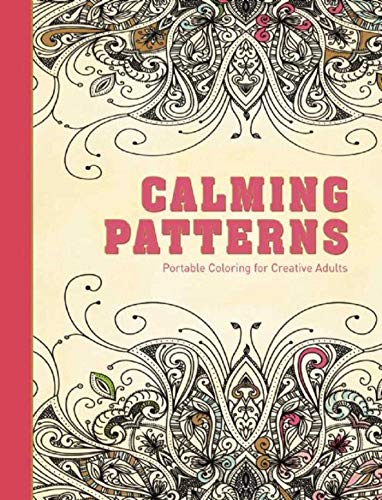 Beispielbild fr Calming Patterns: Portable Coloring for Creative Adults (Adult Coloring Books) zum Verkauf von ZBK Books