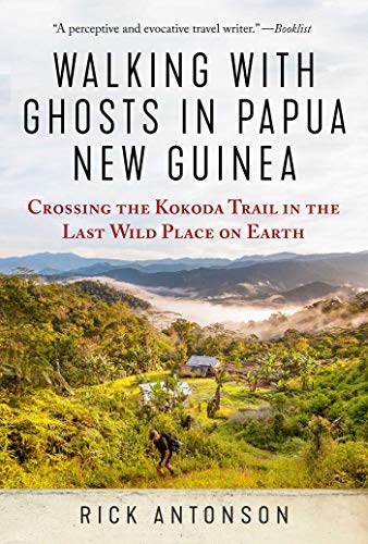 Stock image for Walking with Ghosts in Papua New Guinea: Crossing the Kokoda Trai for sale by Hawking Books