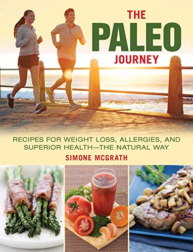 Beispielbild fr The Paleo Journey : Recipes for Weight Loss, Allergies, and Superior Health?the Natural Way zum Verkauf von Better World Books