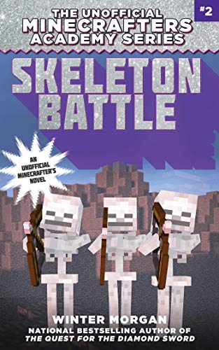 Imagen de archivo de Skeleton Battle: The Unofficial Minecrafters Academy Series, Book Two a la venta por BooksRun