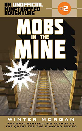 9781510705982: Mobs in the Mine: An Unofficial Minetrapped Adventure, #2 (The Unofficial Minetrapped Adventure Ser)