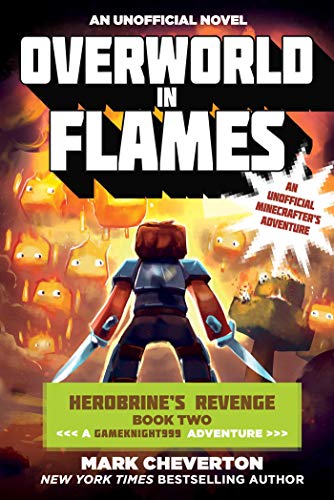 Stock image for Overworld in Flames: Herobrine?s Revenge Book Two (A Gameknight999 Adventure): An Unofficial Minecrafter?s Adventure (Gameknight999 Series) for sale by Dream Books Co.
