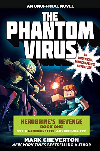 Beispielbild fr The Phantom Virus: Herobrine's Revenge Book One (A Gameknight999 Adventure): An Unofficial Minecrafter's Adventure (Gameknight999 Series) zum Verkauf von Jenson Books Inc