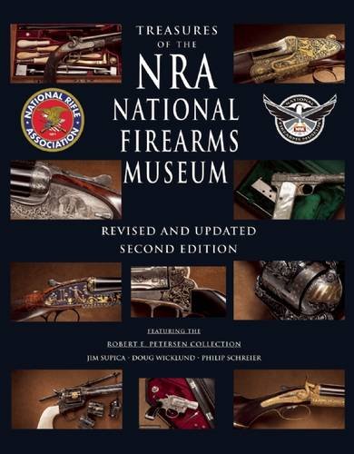 9781510706927: Treasures of the Nra National Firearms Museum: Exploring the World's Finest and Most Famous Guns