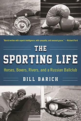 Beispielbild fr Sporting Life: Horses, Boxers, Rivers, and a Russian Ballclub zum Verkauf von 8trax Media