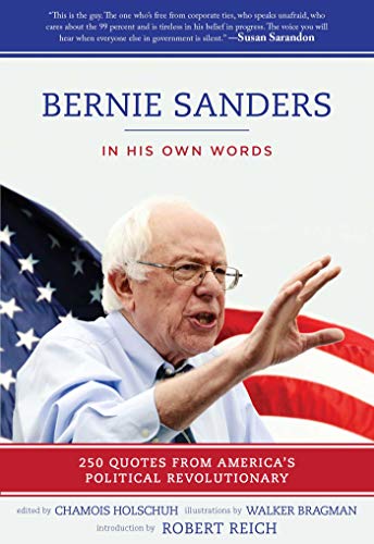 9781510707146: Bernie Sanders: In His Own Words: 250 Quotes from America's Political Revolutionary