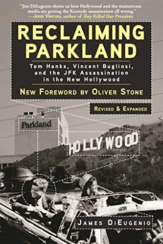 Stock image for Reclaiming Parkland: Tom Hanks, Vincent Bugliosi, and the JFK Assassination in the New Hollywood for sale by Book Alley