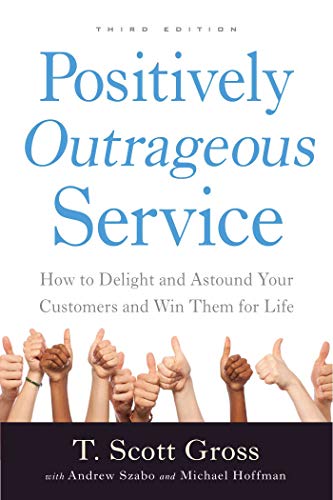 Beispielbild fr Positively Outrageous Service: How to Delight and Astound Your Customers and Win Them for Life zum Verkauf von SecondSale