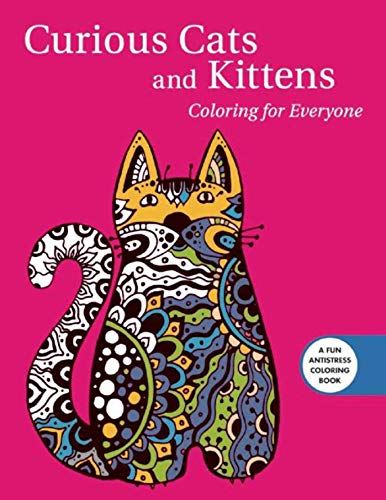 Stock image for Curious Cats and Kittens: Coloring for Everyone (Creative Stress Relieving Adult Coloring) for sale by SecondSale