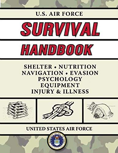 Stock image for U.S. Air Force Survival Handbook: The Portable and Essential Guide to Staying Alive (US Army Survival) for sale by BooksRun