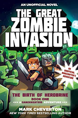 Stock image for Great Zombie Invasion: The Birth of Herobrine Book One: A Gameknight999 Adventure: An Unofficial Minecrafter's Adventure (Gameknight999 Series) for sale by ZBK Books