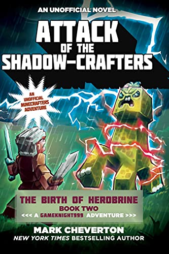 Stock image for Attack of the Shadow-Crafters: The Birth of Herobrine Book Two: A Gameknight999 Adventure: An Unofficial Minecrafters Adventure (Gameknight999 Series) for sale by Half Price Books Inc.