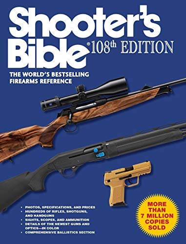 Stock image for Shooter's Bible, 108th Edition : The World?s Bestselling Firearms Reference for sale by Better World Books: West