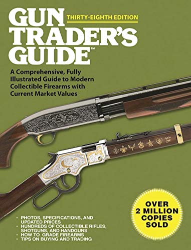 Imagen de archivo de Gun Trader's Guide, Thirty-Eighth Edition : A Comprehensive, Fully Illustrated Guide to Modern Collectible Firearms with Current Market Values a la venta por Better World Books