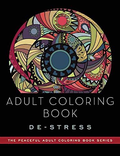 Beispielbild fr Adult Coloring Book: De-Stress: Adult Coloring Books (Peaceful Adult Coloring Book Series) zum Verkauf von Reliant Bookstore