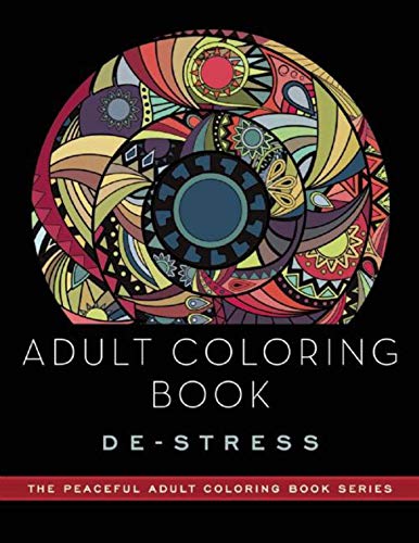 Stock image for Adult Coloring Book: De-Stress: Adult Coloring Books (Peaceful Adult Coloring Book Series) for sale by Red's Corner LLC