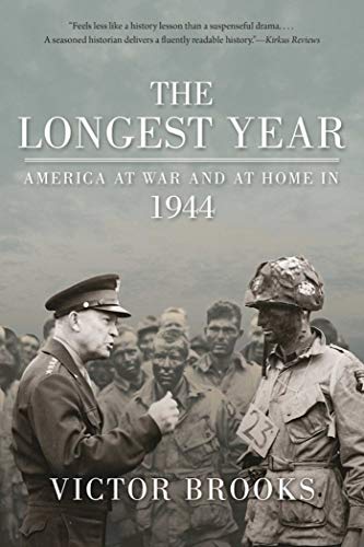 Beispielbild fr Longest Year: America at War & at Home in 1944 zum Verkauf von Powell's Bookstores Chicago, ABAA