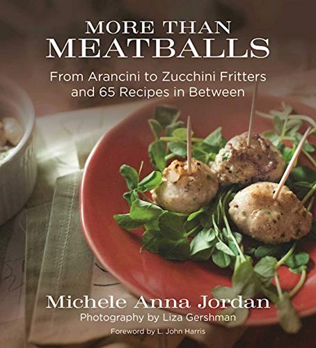 Beispielbild fr More Than Meatballs: From Arancini to Zucchini Fritters and 65 Recipes in Between zum Verkauf von HPB-Diamond