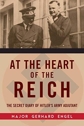 9781510711556: At the Heart of the Reich: The Secret Diary of Hitler's Army Adjutant