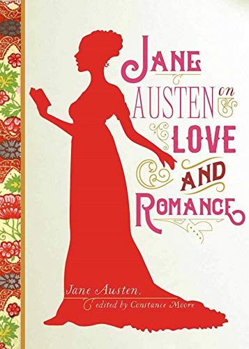 Stock image for Jane Austen on Love and Romance for sale by Better World Books
