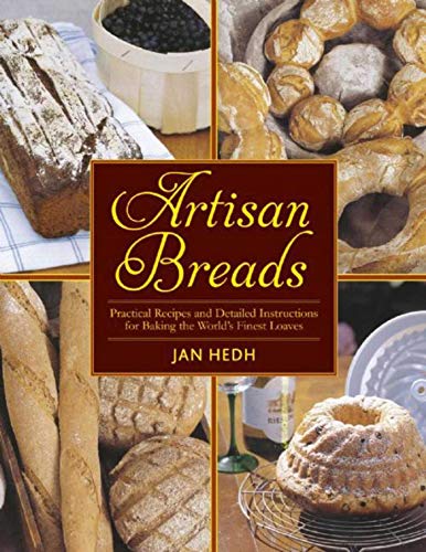 Stock image for Artisan Breads: Practical Recipes and Detailed Instructions for Baking the World's Finest Loaves for sale by HPB-Emerald