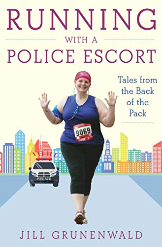 Stock image for Running with a Police Escort : Tales from the Back of the Pack for sale by Better World Books