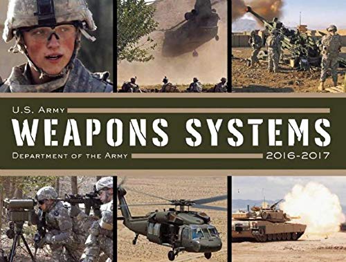 Stock image for U. S. Army Weapons Systems 2016-2017 for sale by Better World Books