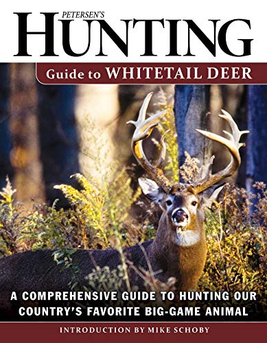 Beispielbild fr Petersens Hunting Guide to Whitetail Deer: A Comprehensive Guide to Hunting Our Countrys Favorite Big-Game Animal zum Verkauf von Goodwill Books