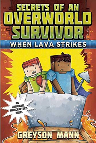 Stock image for When Lava Strikes: Secrets of an Overworld Survivor, #2 for sale by SecondSale