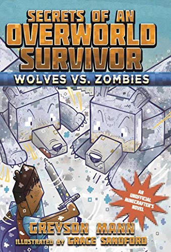 Stock image for Wolves vs. Zombies : Secrets of an Overworld Survivor, #3 for sale by Better World Books