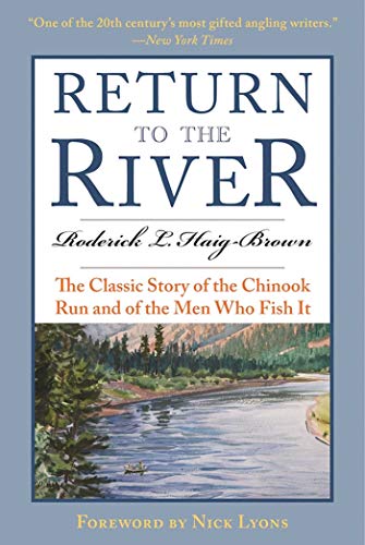 Stock image for Return to the River: The Classic Story of the Chinook Run and of the Men Who Fish It for sale by New Legacy Books