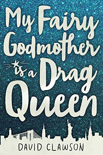 Stock image for My Fairy Godmother is a Drag Queen for sale by SecondSale
