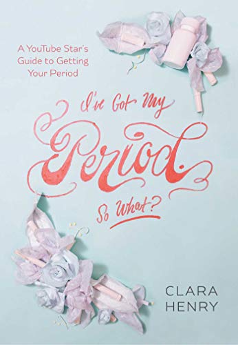 Beispielbild fr I've Got My Period. So What? zum Verkauf von Better World Books: West