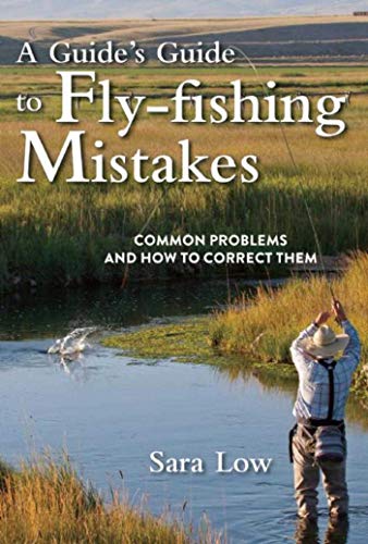 9781510714335: A Guide's Guide to Fly-Fishing Mistakes: Common Problems and How to Correct Them